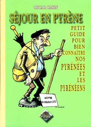Séjour en Pyrène : petit guide pour bien connaître nos Pyrénées... et les Pyrénéens