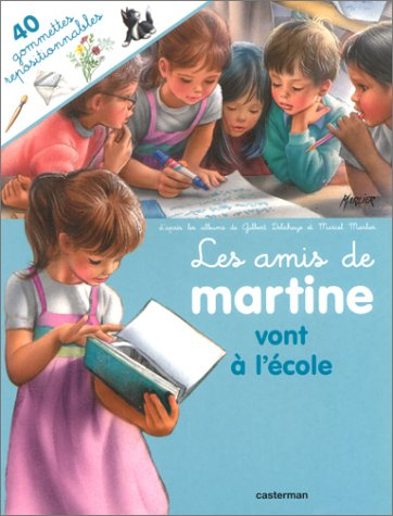 Les amis de Martine vont à l'école : 40 gommettes repositionnables