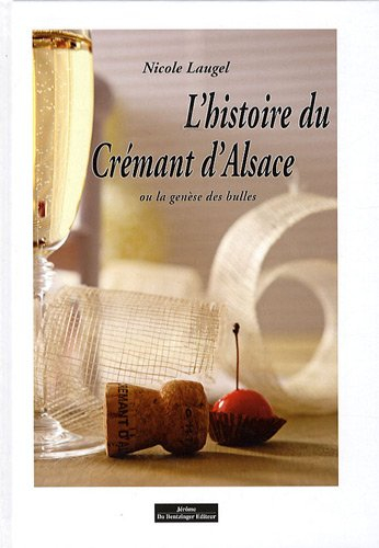L'histoire du crémant d'Alsace ou La genèse des bulles