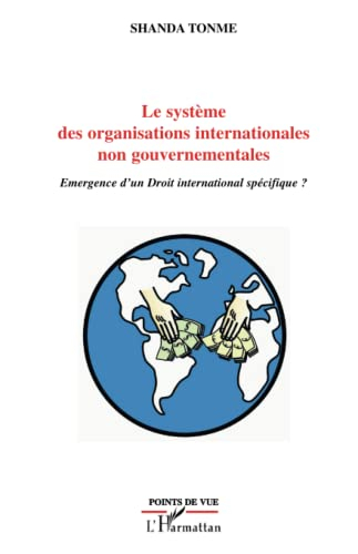 Le système des organisations internationales non gouvernementales : émergence d'un droit internation