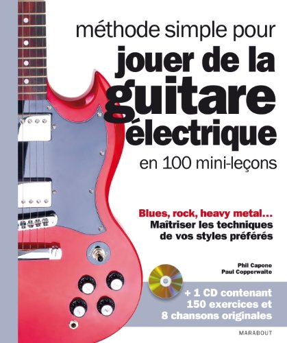 Méthode simple pour jouer de la guitare électrique en 100 mini-leçons
