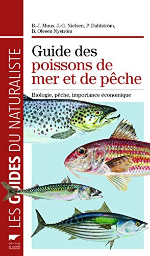 Guide des poissons de mer et de pêche : biologie, pêche, importance économique