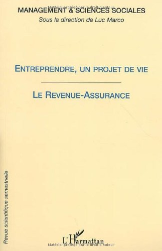 Management & sciences sociales, n° 1. Entreprendre, un projet de vie : analyses et interprétations