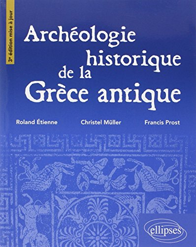Archéologie historique de la Grèce antique