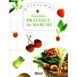 cuisine pratique du marche . printemps