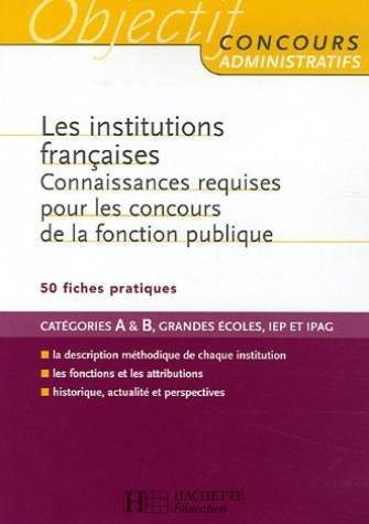 Les institutions françaises : connaissances requises pour les concours de la fonction publique : cat