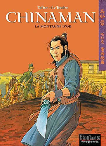 Chinaman. Vol. 1. La montagne d'or