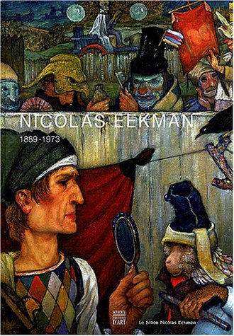 Nicolas Eekman : peintre-graveur (1889-1973)