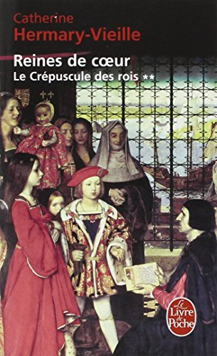 Le crépuscule des rois. Vol. 2. Reines de coeur