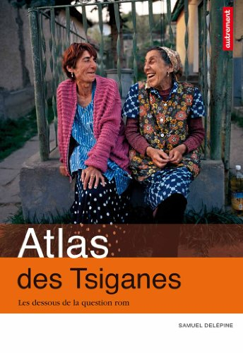 Atlas des Tsiganes : les dessous de la question rom