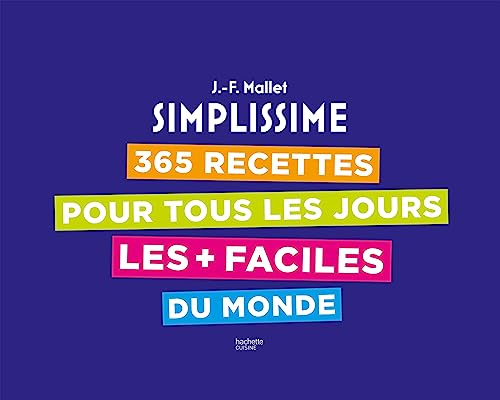 Simplissime : 365 recettes pour tous les jours les + faciles du monde