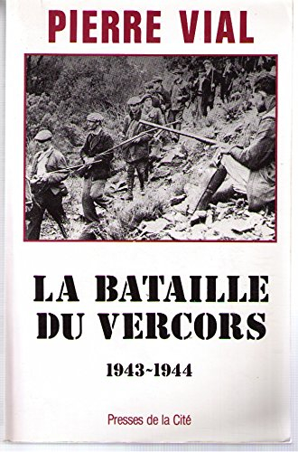 La Bataille du Vercors : 1943-1944
