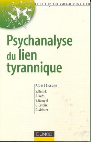 Psychanalyse du lien tyrannique