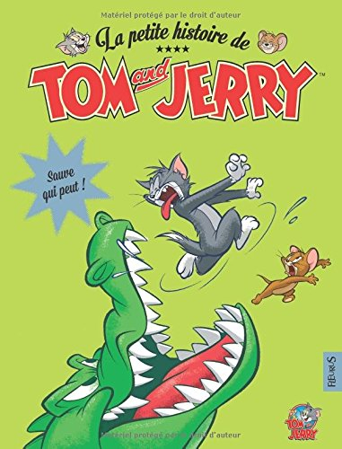 La petite histoire de Tom and Jerry. Sauve qui peut !