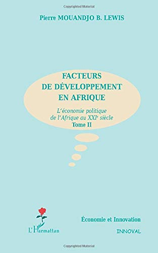 Crise et croissance en Afrique : l'économie politique de l'Afrique au XXIe siècle. Vol. 2