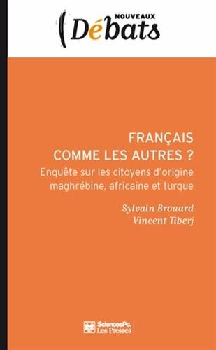 Français comme les autres ? : enquête sur les citoyens d'origine maghrébine, africaine et turque