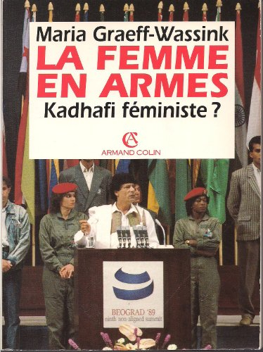 La Femme en armes : Kadhafi féministe ?