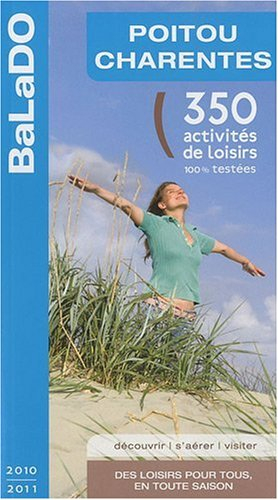 Poitou-Charentes : 350 activités de loisirs 100% testées