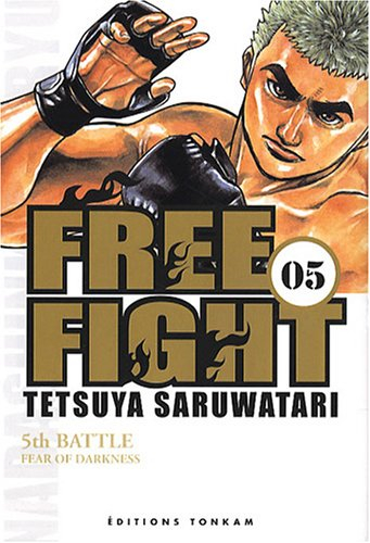Free fight. Vol. 5. Fear of darkness : 5th battle