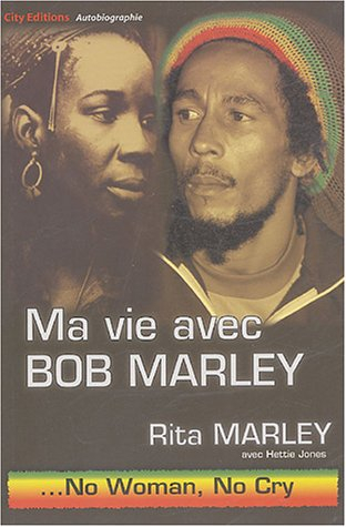 Ma vie avec Bob Marley : no woman, no cry