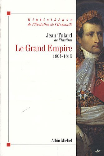 Le grand Empire, 1804-1815