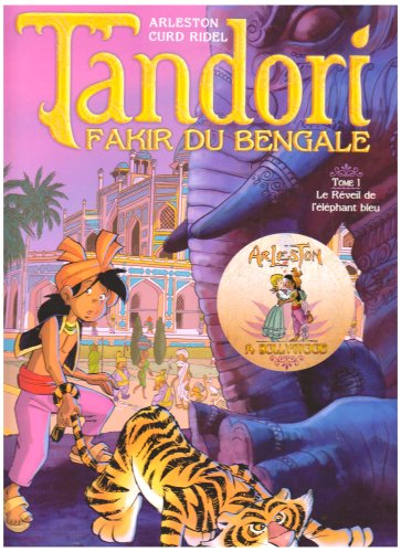 Tandori, fakir du Bengale. Vol. 1. Le réveil de l'éléphant bleu