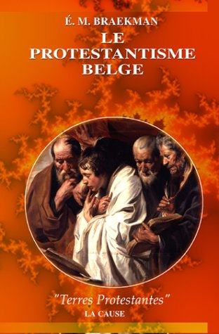 Le protestantisme en Belgique au XVIIe siècle