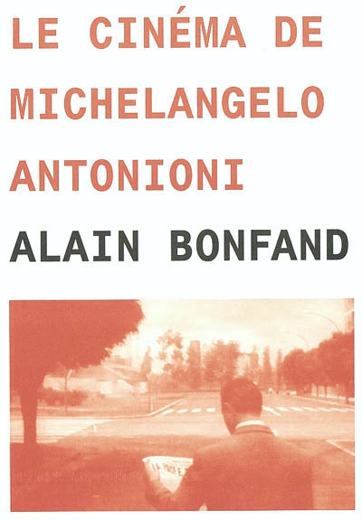 Le cinéma de Michelangelo Antonioni