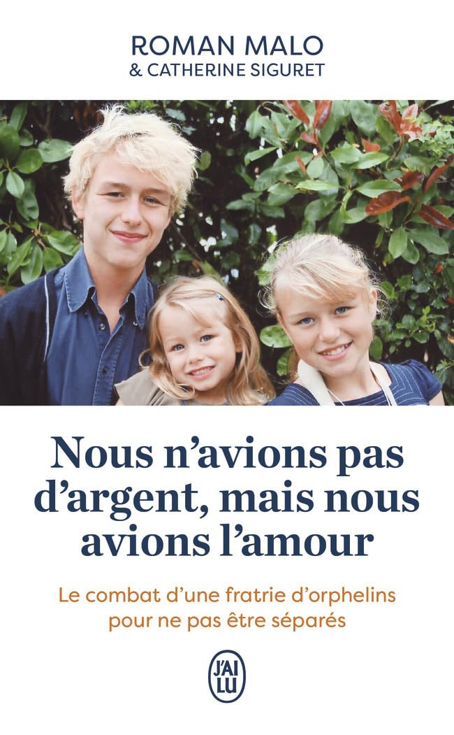 Nous n'avions pas d'argent, mais nous avions l'amour : le combat d'une fratrie d'orphelins pour ne p