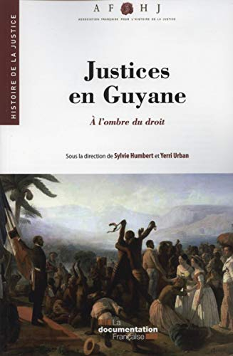 Justices en Guyane : à l'ombre du droit