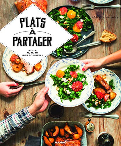 Plats à partager : pour 6, 8, 10 personnes