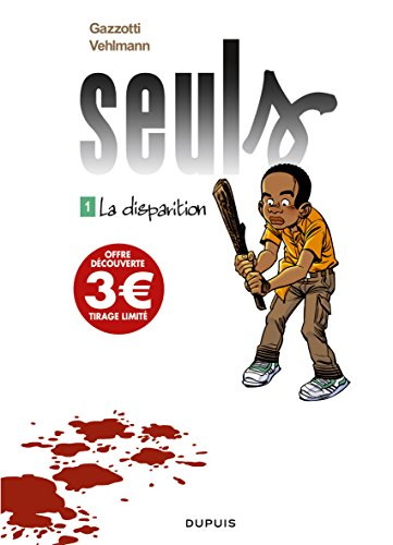 Seuls. Vol. 1. La disparition