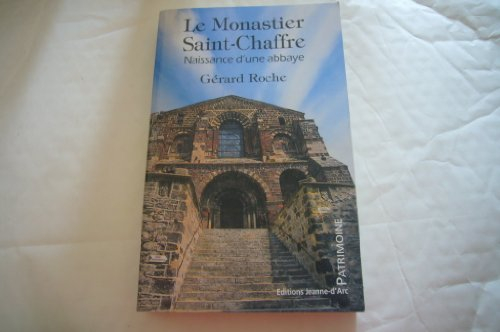 Le Monastier Saint-Chaffre : naissance d'une abbaye