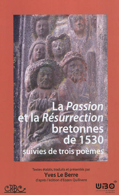 La Passion et la Résurrection bretonnes de 1530