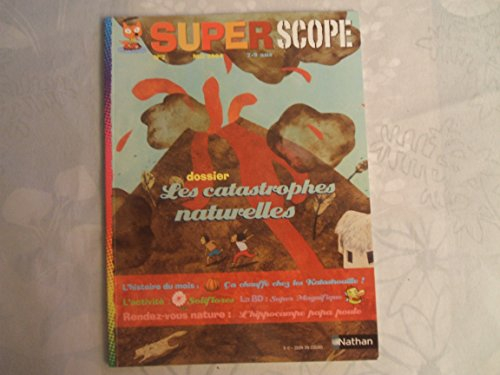 superscope n, 7 - mai 2004 - les catastrophes naturelles