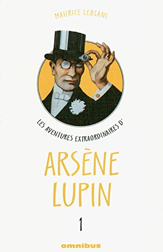 Les aventures extraordinaires d'Arsène Lupin. Vol. 1