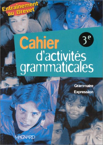 Cahier d'activités grammaticales, 3e