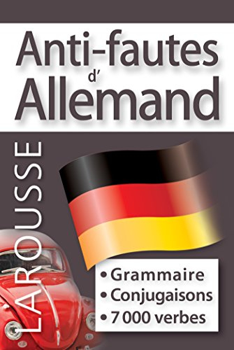 Anti-fautes d'allemand : grammaire, conjugaisons, 7.000 verbes