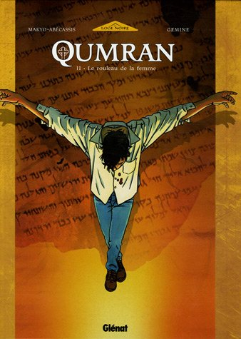 Qumran. Vol. 2. Le rouleau de la femme
