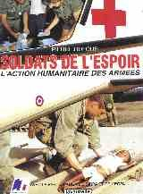 soldats de l'espoir : l'action humanitaire des armées