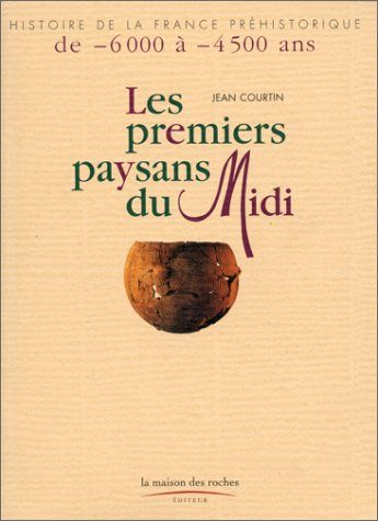 Les premiers paysans du Midi : de -6000 à -4500 ans