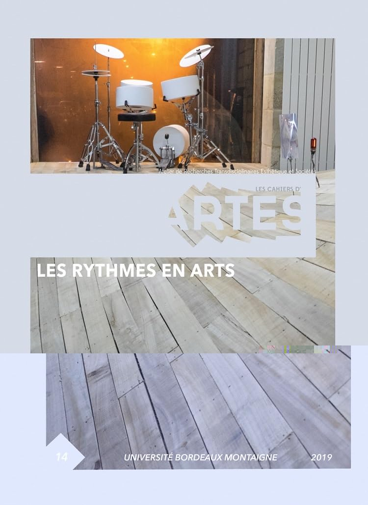Cahiers d'ARTES (Les), n° 14. Les rythmes en arts