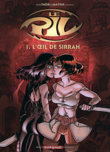 Le pil. Vol. 1. L'oeil de Sirrah