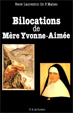 Bilocations de mère Yvonne-Aimée : étude critique en référence à ses missions