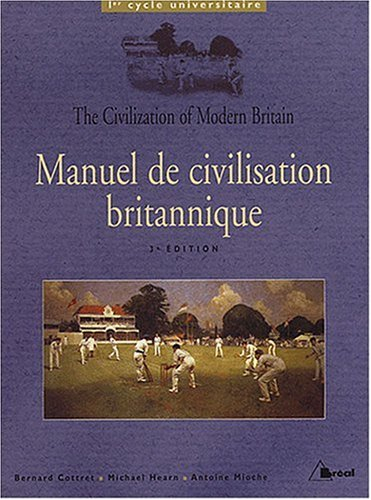 Manuel de civilisation britannique. The civilization of modern britain