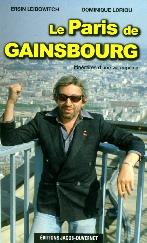 Le Paris de Gainsbourg : itinéraires d'une vie capitale