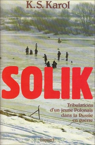 Solik : tribulations d'un jeune polonais dans la Russie en guerre