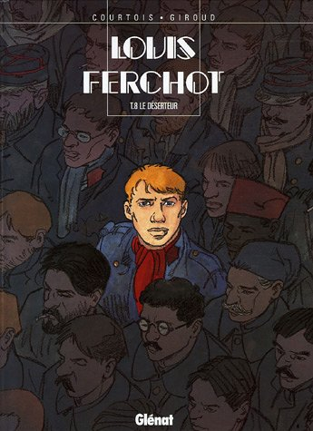 Louis Ferchot. Vol. 8. Le déserteur