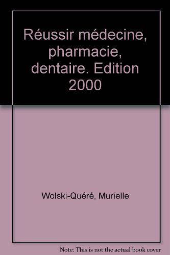 Réussir médecine, pharmacie, dentaire, édition 2000