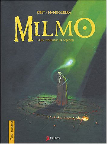 Milmo. Vol. 1. Que renaissent les légendes